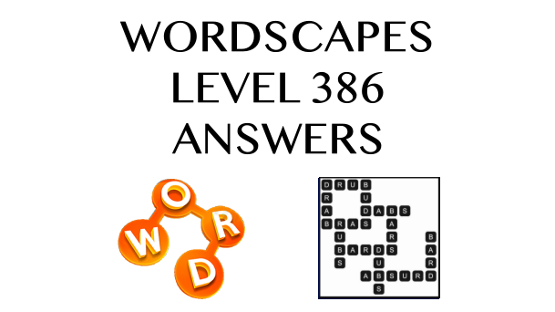 Wordscapes Level 386 Answers