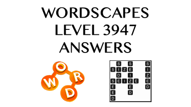 Wordscapes Level 3947 Answers
