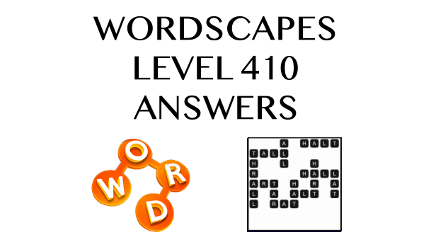 Wordscapes Level 410 Answers