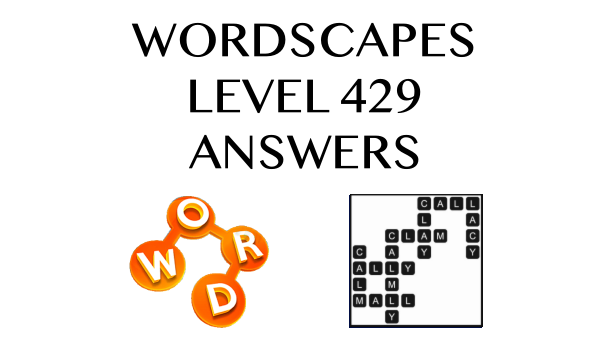 Wordscapes Level 429 Answers