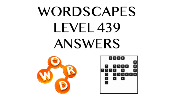 Wordscapes Level 439 Answers