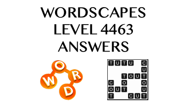 Wordscapes Level 4463 Answers