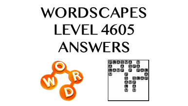 Wordscapes Level 4605 Answers