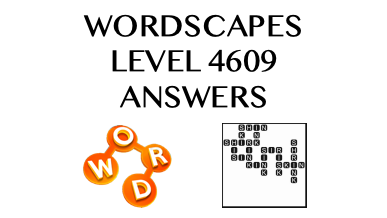 Wordscapes Level 4609 Answers