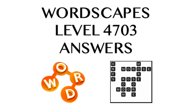 Wordscapes Level 4703 Answers