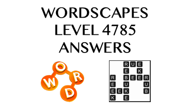 Wordscapes Level 4785 Answers