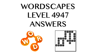 Wordscapes Level 4947 Answers