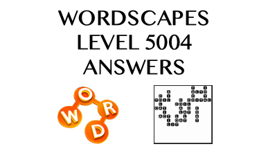 Wordscapes Level 5004 Answers