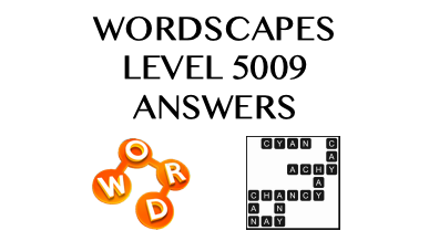 Wordscapes Level 5009 Answers