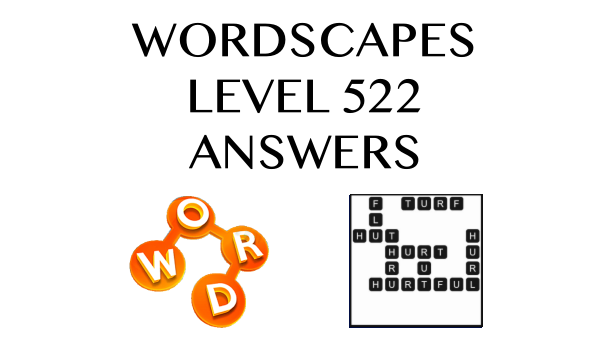 Wordscapes Level 522 Answers