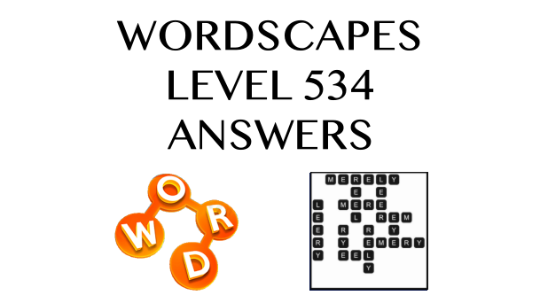 Wordscapes Level 534 Answers