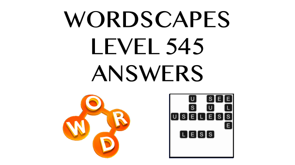Wordscapes Level 545 Answers