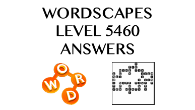 Wordscapes Level 5460 Answers