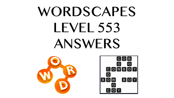 Wordscapes Level 553 Answers