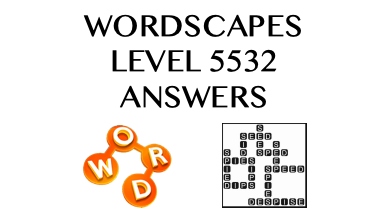 Wordscapes Level 5532 Answers