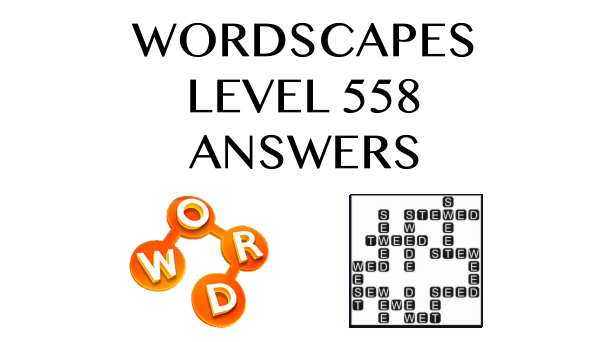 Wordscapes Level 558 Answers