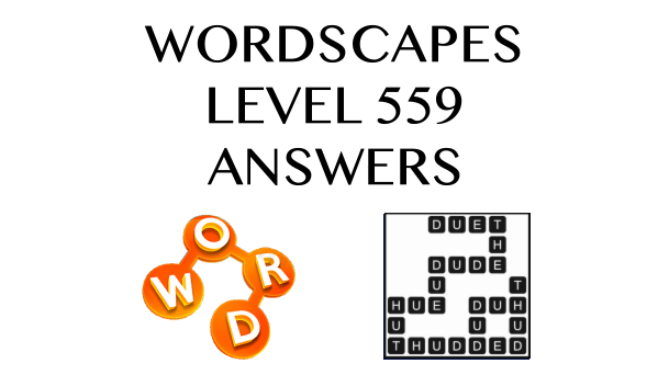 Wordscapes Level 559 Answers