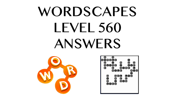 Wordscapes Level 560 Answers
