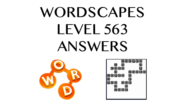 Wordscapes Level 563 Answers