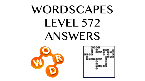 Wordscapes Level 572 Answers