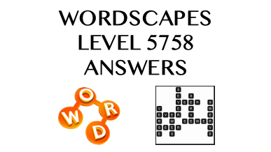 Wordscapes Level 5758 Answers