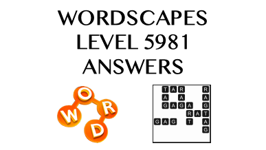 Wordscapes Level 5981 Answers