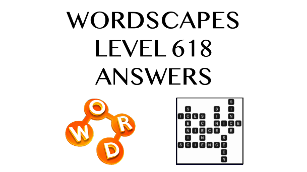 Wordscapes Level 618 Answers