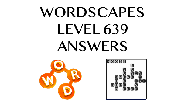 Wordscapes Level 639 Answers