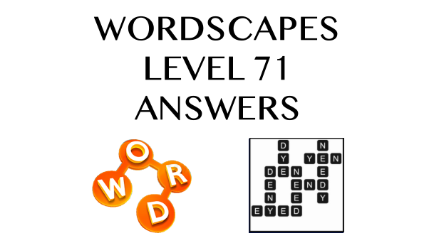 Wordscapes Level 71 Answers