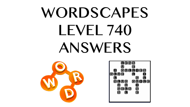 wordscapes-level-740-answers