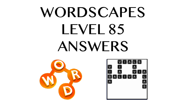 Wordscapes Level 85 Answers