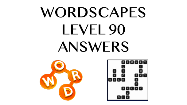 Wordscapes Level 90 Answers