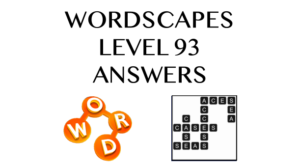 Wordscapes Level 93 Answers