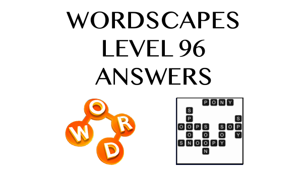Wordscapes Level 96 Answers