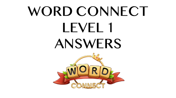 Word Connect Level 1 Answers
