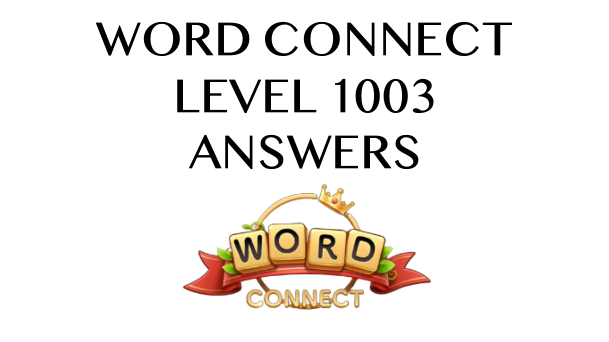 Word Connect Level 1003 Answers