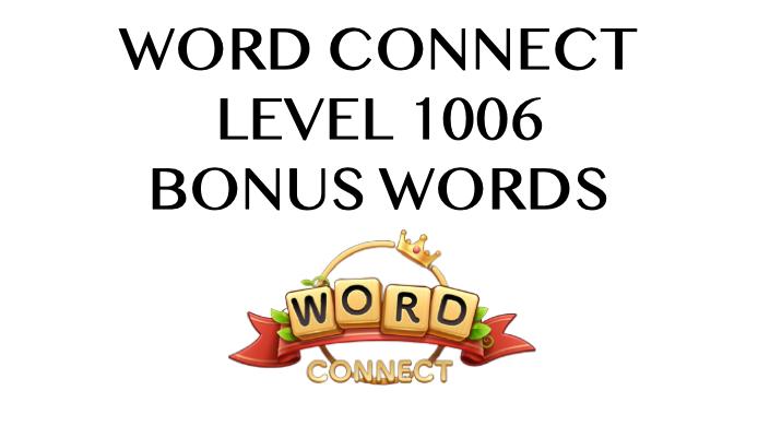 word connect level 1006 answers