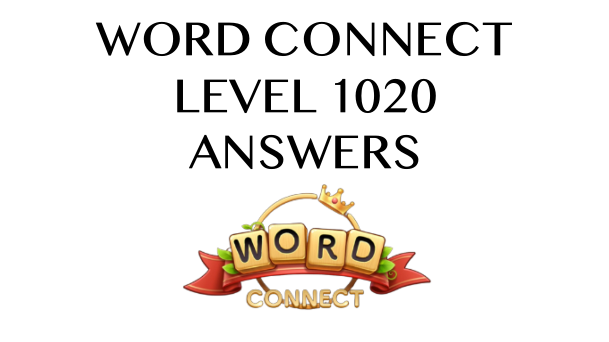 Word Connect Level 1020 Answers