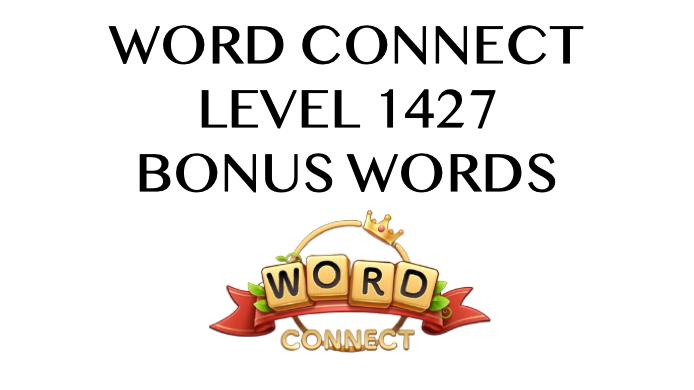 word connect level 1427 answers
