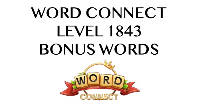 Word Connect Level 1843 Answers