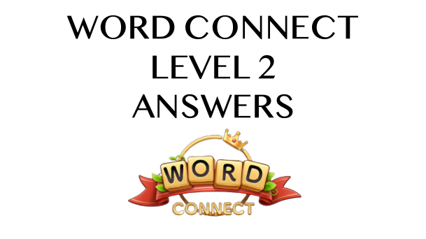 Word Connect Level 2 Answers