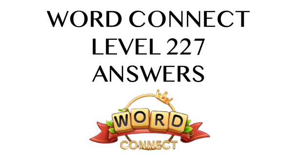 word-connect-level-227-answers