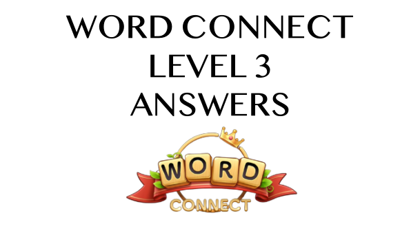 Word Connect Level 3 Answers