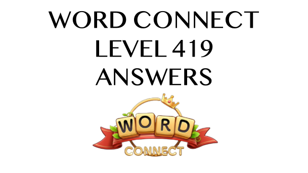 word-connect-level-419-answers