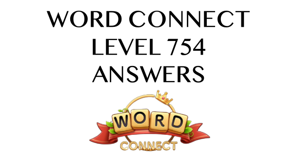 Word Connect Level 754 Answers