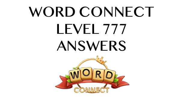 Word Connect Level 777 Answers