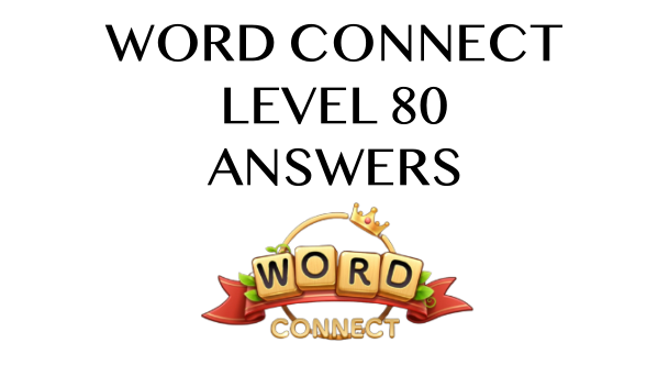 Word Connect Level 80 Answers