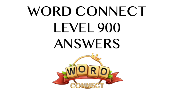 Word Connect Level 900 Answers