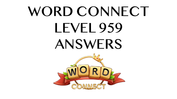 Word Connect Level 959 Answers