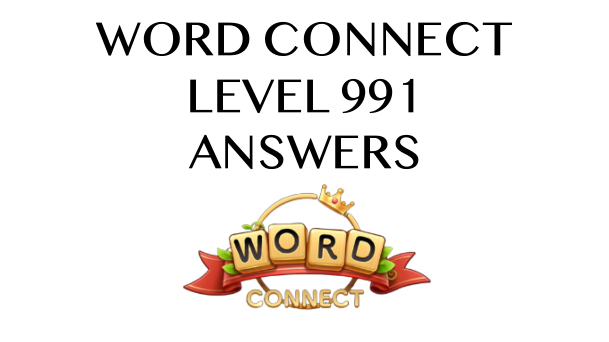 Word Connect Level 991 Answers